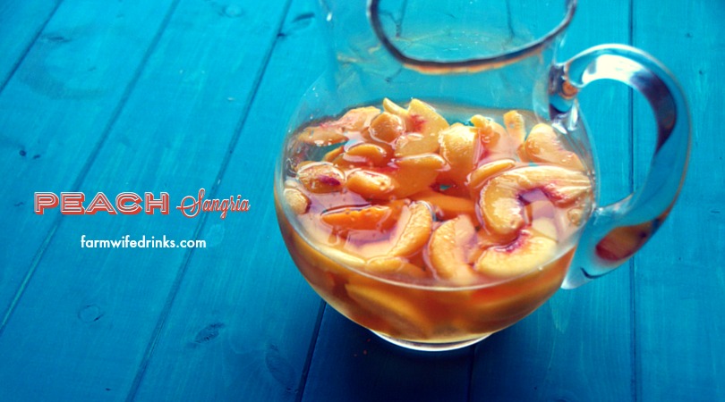 peach sangria the farmwife drinks