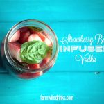 Strawberry basil infused vodka is an easy way to make flavorful cocktails without having the drinks be too fruity or sweet.