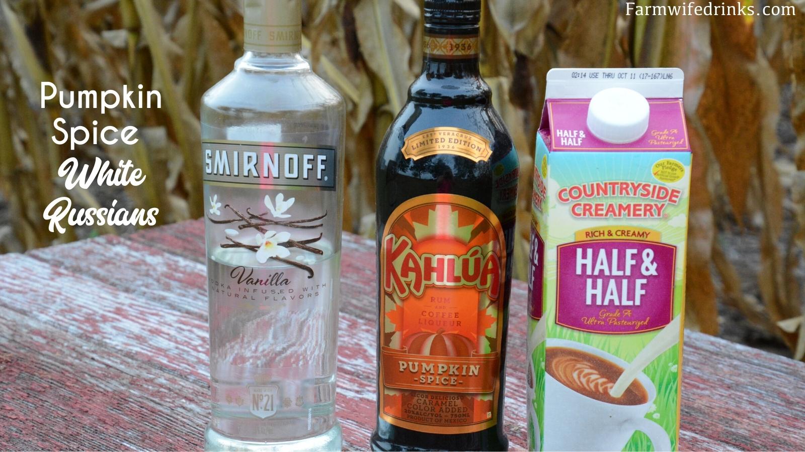 Pumpkin Spice White Russians ingredients - Kahlua, vanilla vodka, and cream
