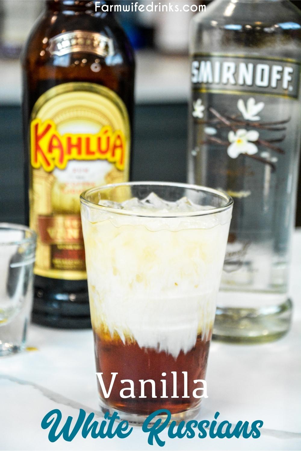 Vanilla White Russian is vanilla vodka and vanilla Kahlua combines together with cream for a perfect after-dinner drink of the morning vanilla latte.