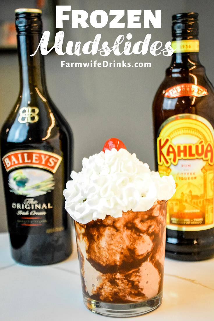 Frozen mudslides are the boozy chocolate milkshakes with the blending of chocolate and vanilla ice cream, Kahlua, Baileys Irish cream, and vodka. 