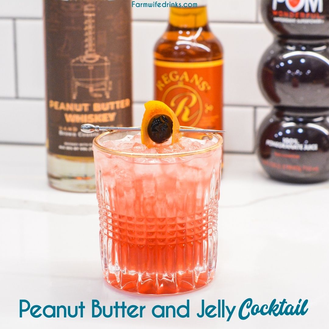 Peanut Butter Whiskey and Jelly cocktail is the liquid version of everyone's favorite sandwich that combines orange bitters, pomegranate juice, and sparkling water with the peanut butter whiskey.