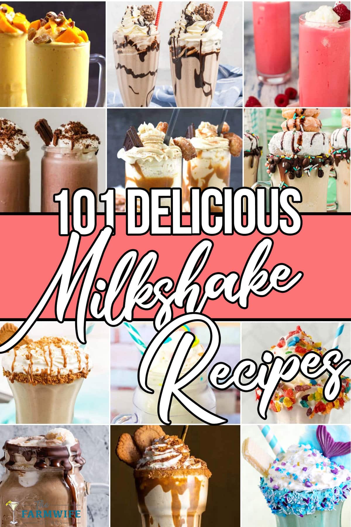 photo collage of unique milkshake recipes with text which reads 101 delicious milkshake recipes