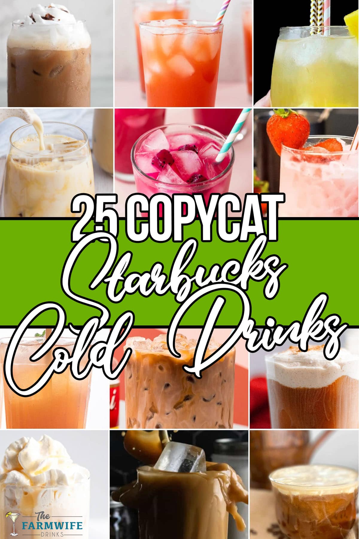 collage of photos with text which reads 25 copycat starbucks cold drinks