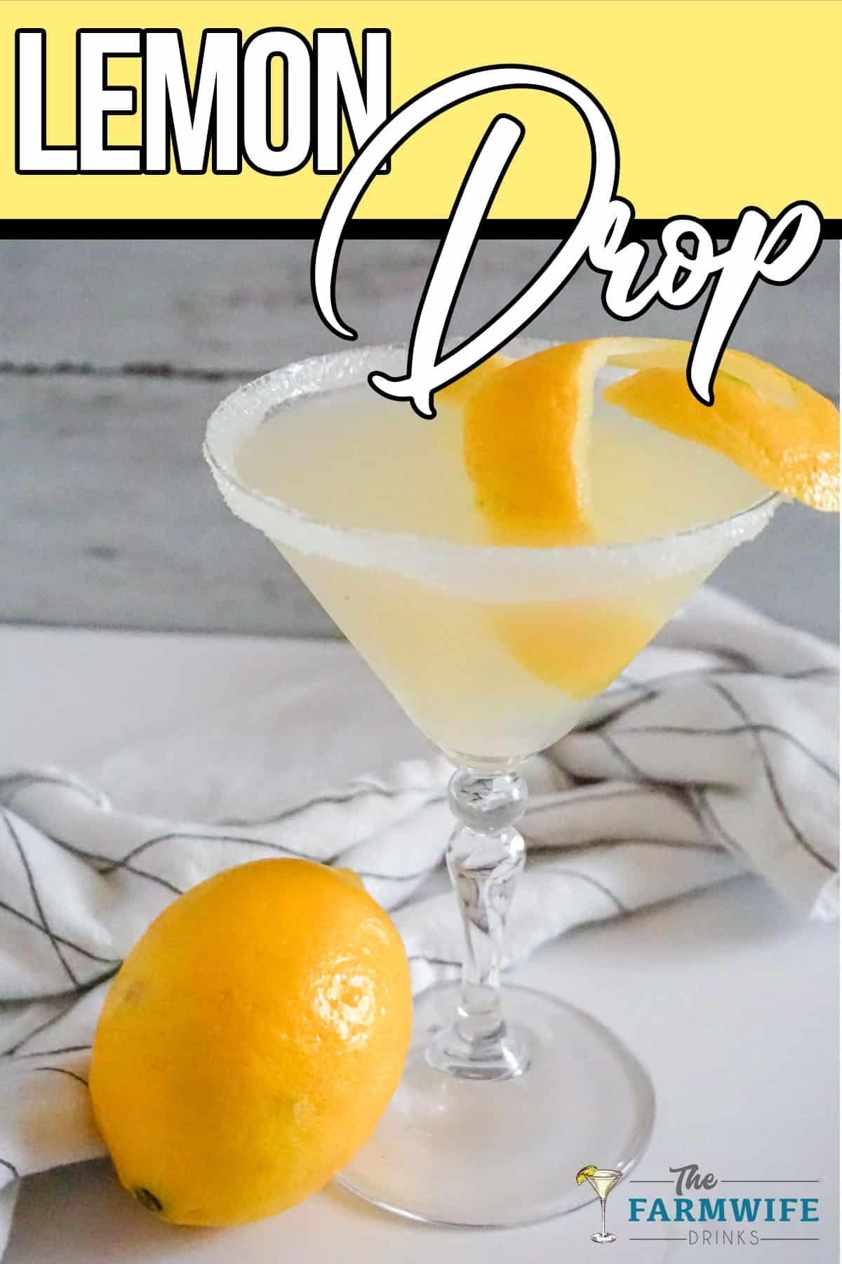 lemon drop cocktail with text which reads lemon drop