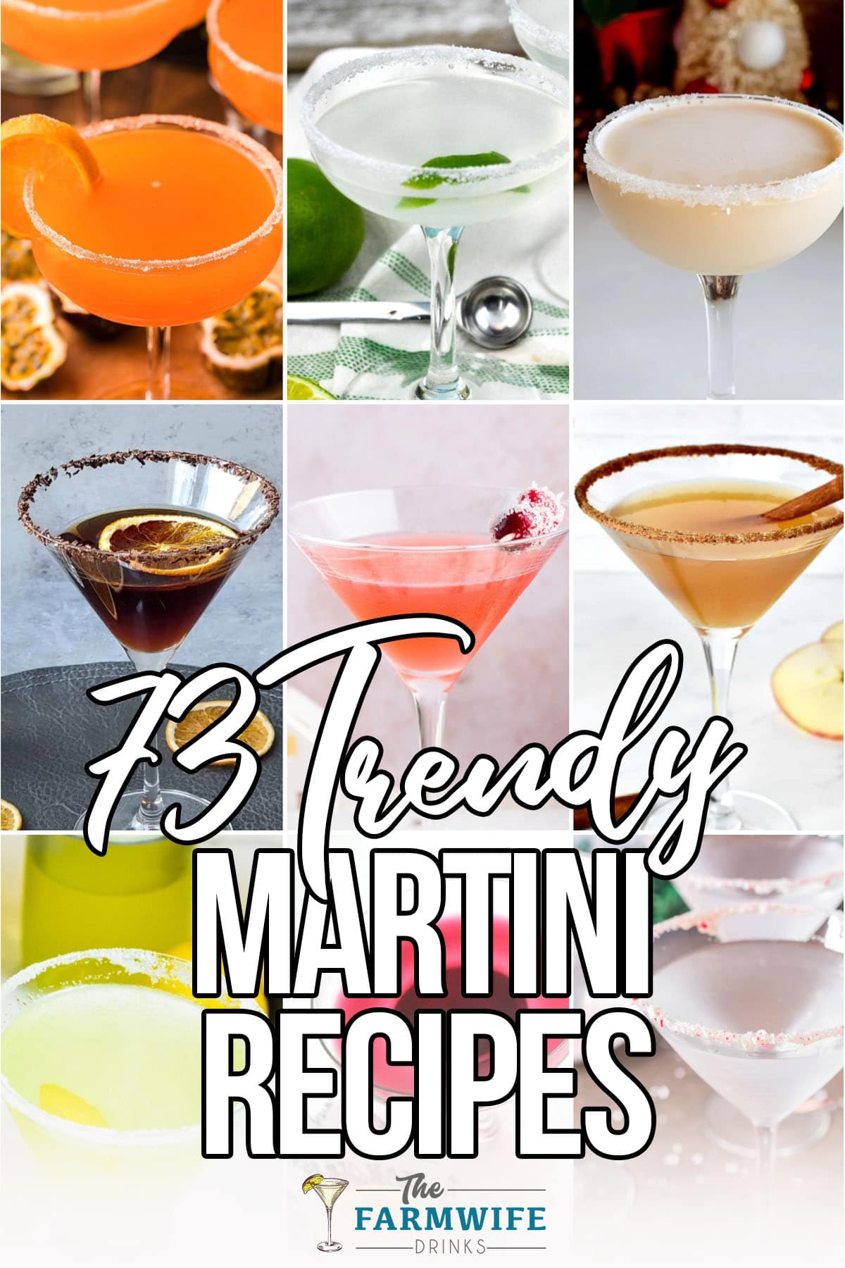 photo collage of martini recipes with text which reads 73 trendy martini recipes