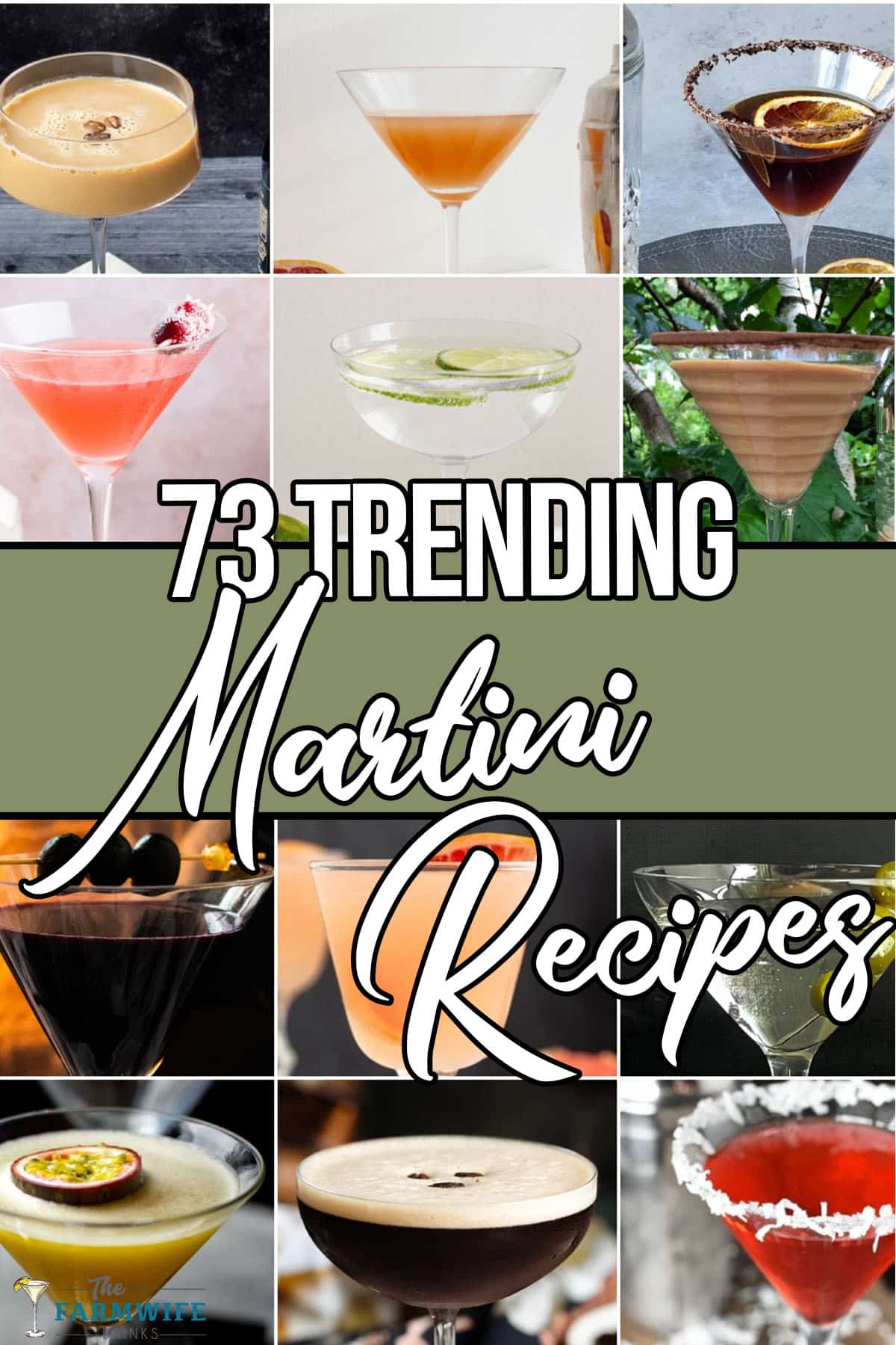 photo collage of martini recipes with text which reads 73 trending martini recipes