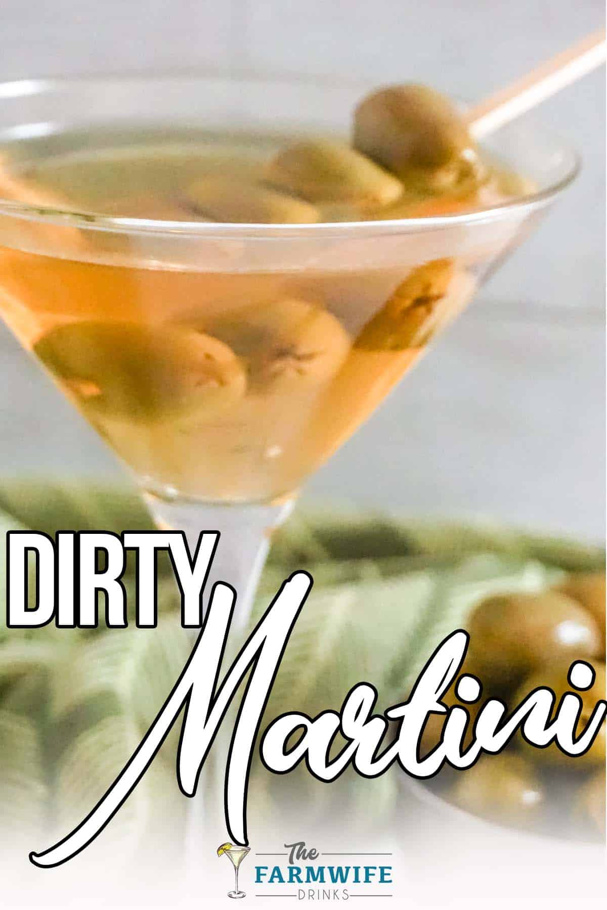 olive martini with text which reads dirty martini cocktail