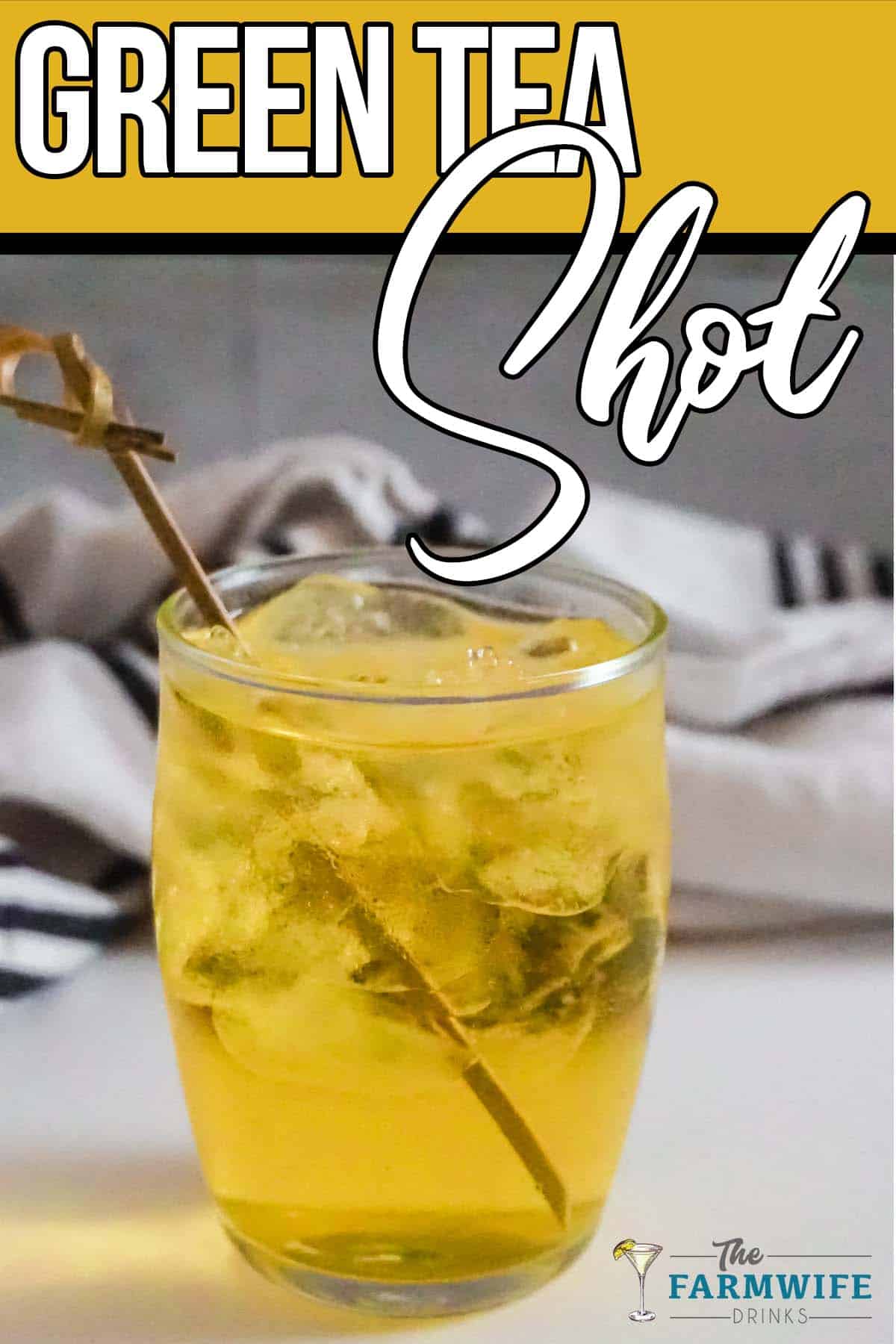 easy green tea cocktail recipe with text which reads green tea shot