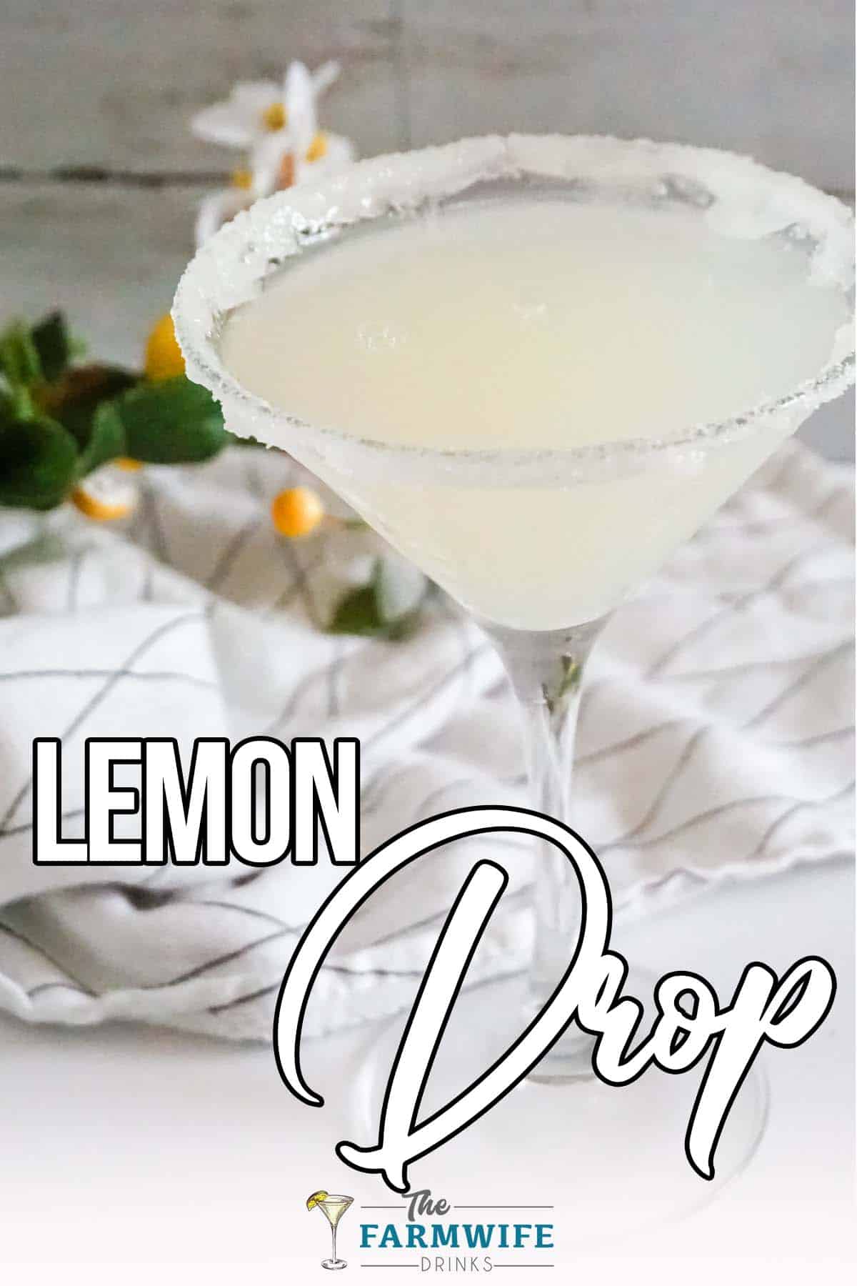 lemon drop martini without limoncello with text which reads lemon drop