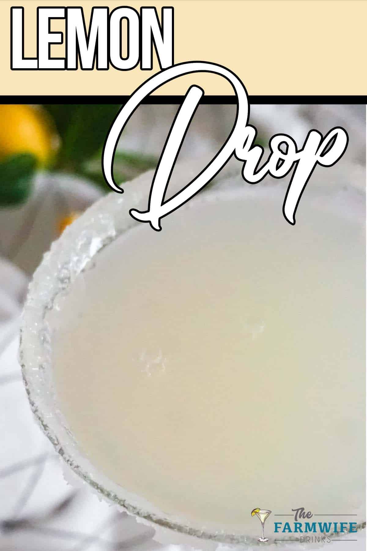 lemon drop without limoncello with text which reads lemon drop
