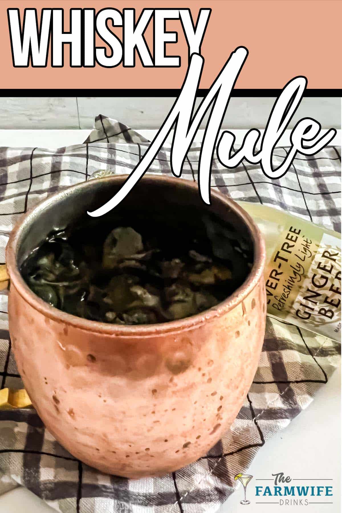 easy moscow mule using whiskey with text which reads whiskey mule