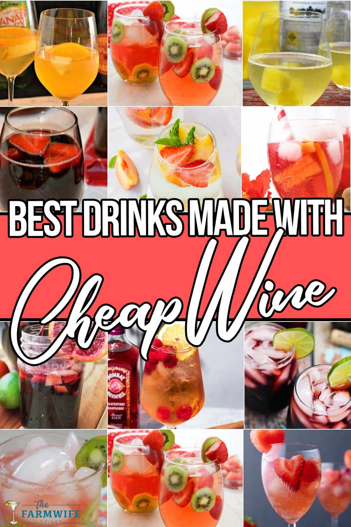 photo collage of drink recipes using cheap wine with text which reads best drinks made with cheap wine
