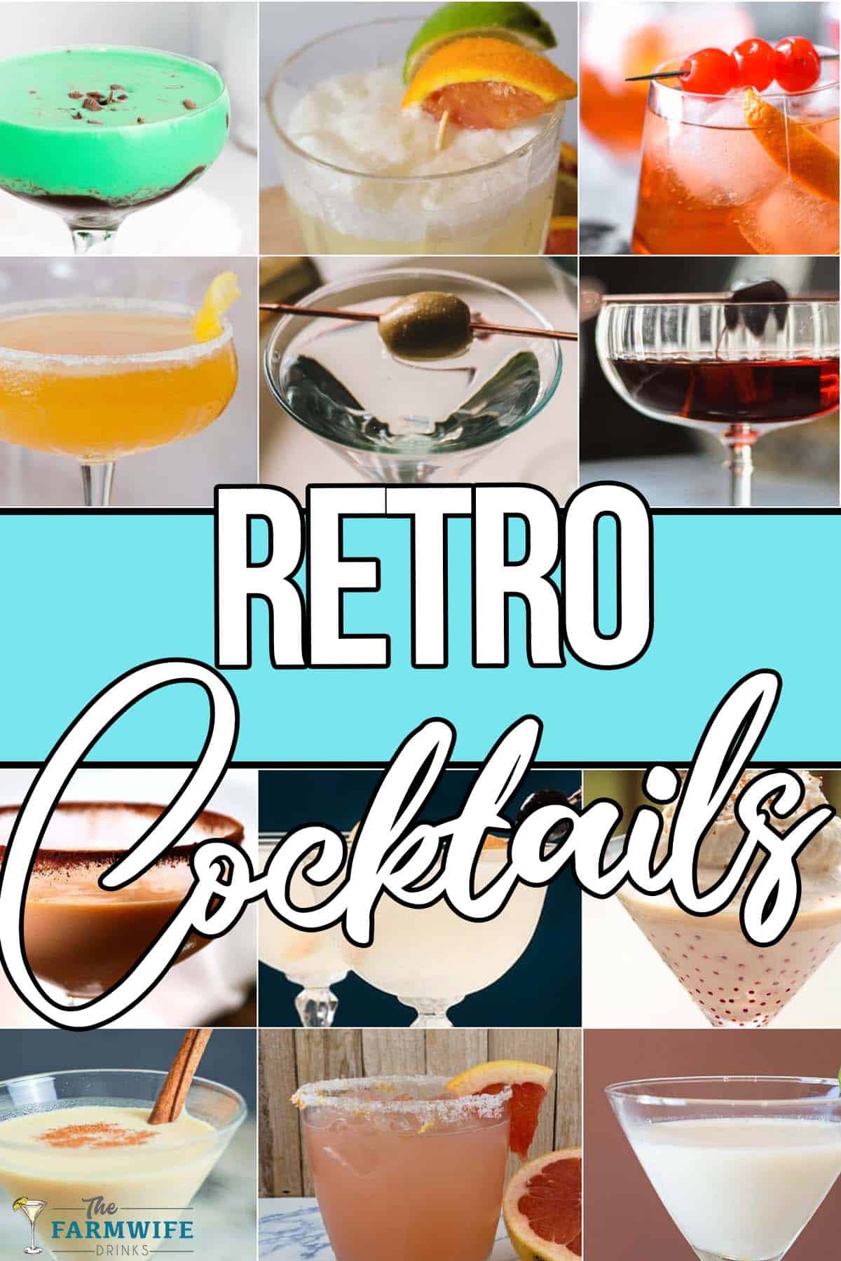photo collage of retro mixed drink ideas with text which reads retro cocktails