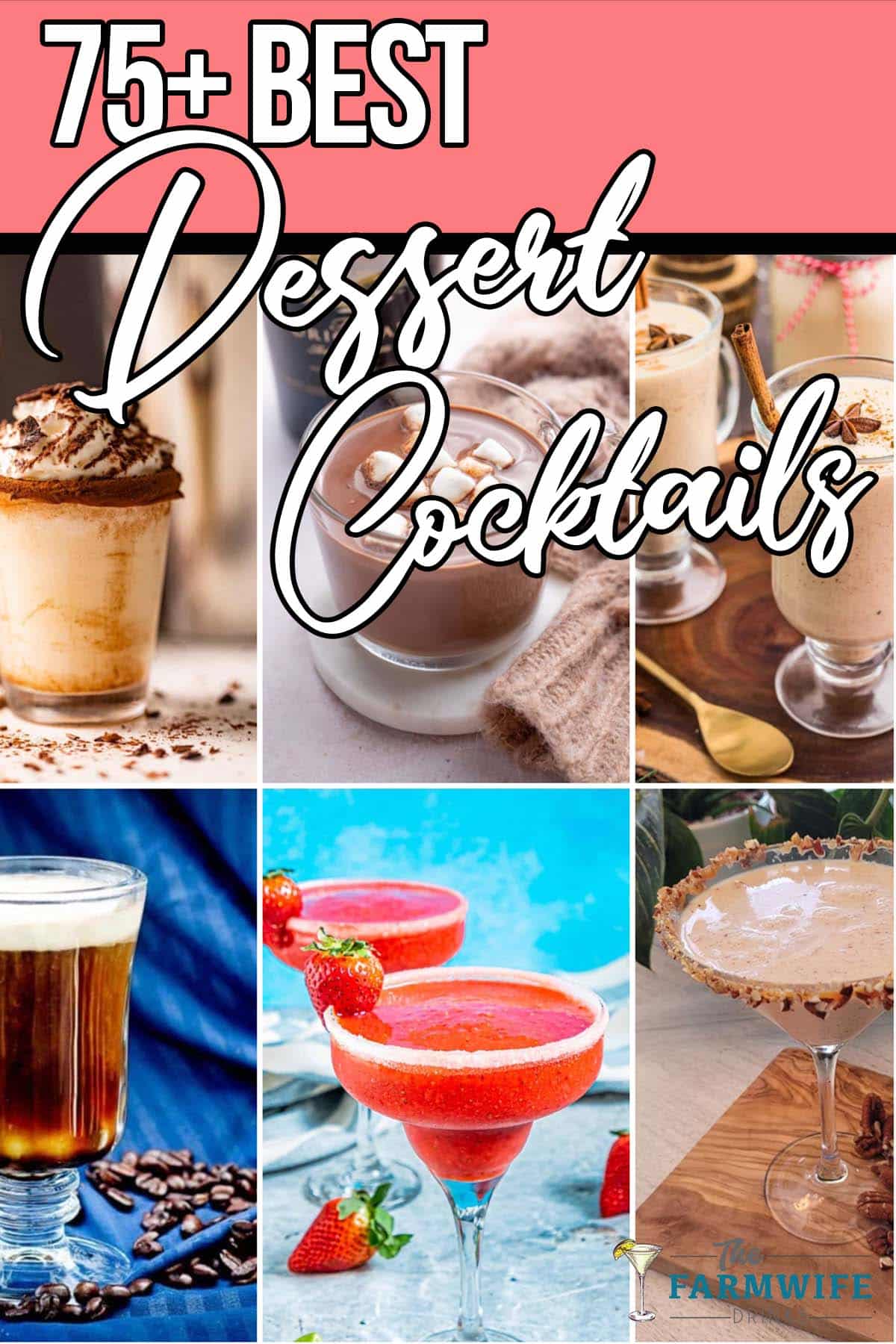 photo collage dessert drinks with text which reads 75+ best dessert cocktails