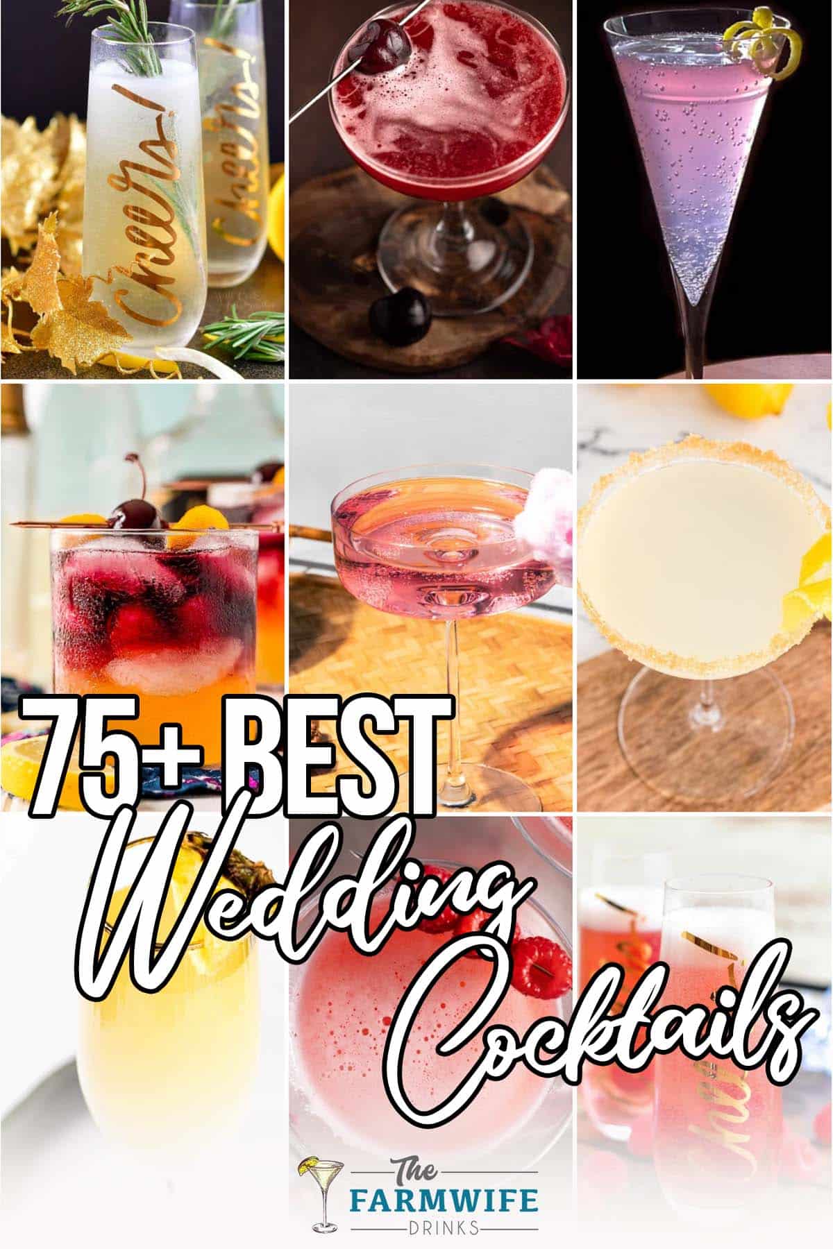 photo collage of easy wedding drink ideas with text which reads 75+ best wedding cocktails