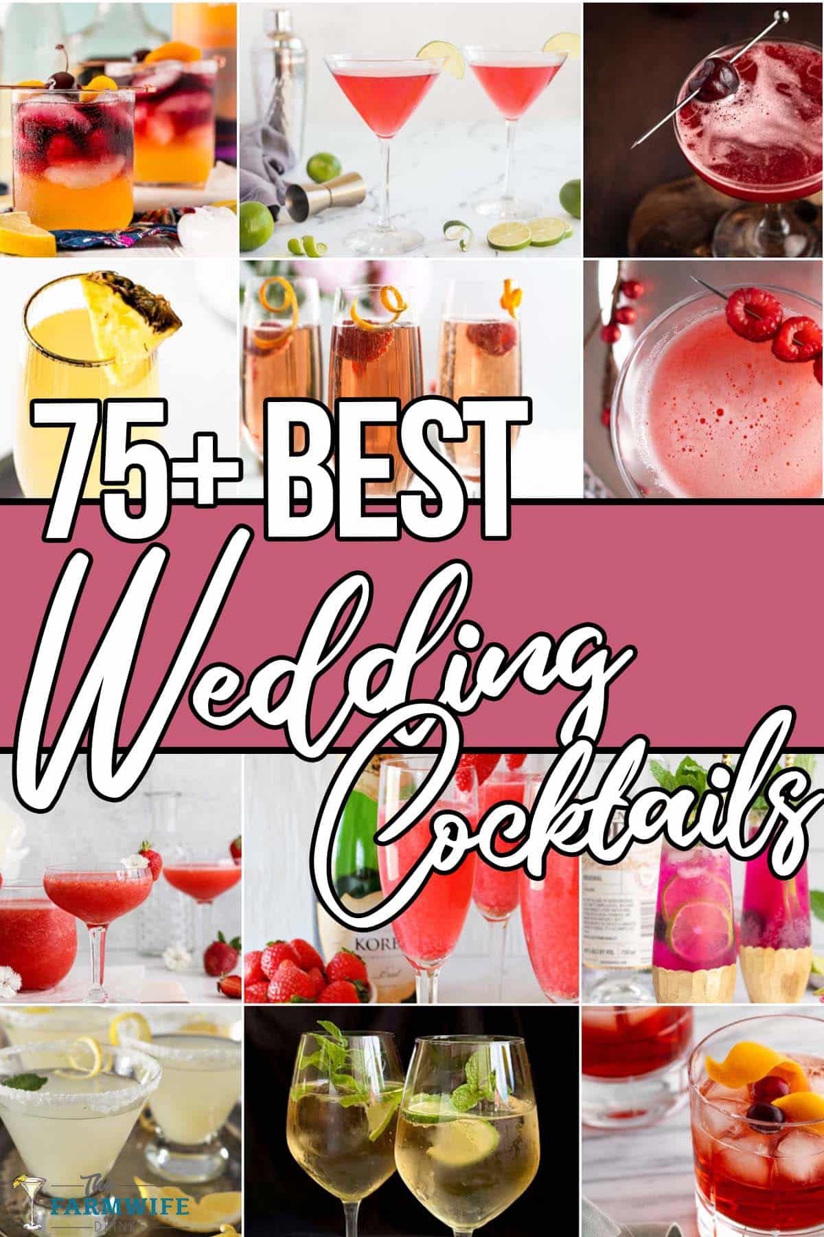 photo collage of easy wedding refreshment ideas with text which reads 75+ best wedding cocktails
